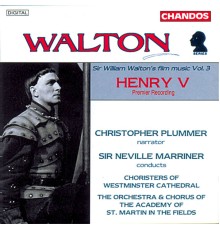 Sir Neville Marriner, Academy of St Martin in the Fields, Christopher Plummer, Celia Nicklin, Ian Watson, Choristers of Westminster Cathedral, Academy of St. Martin in the Fields Chorus - Walton: Henry V
