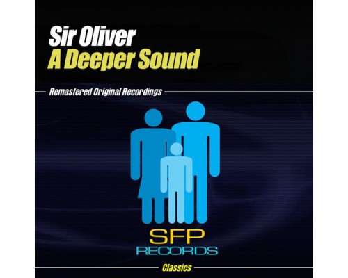 Sir Oliver - A Deeper Sound