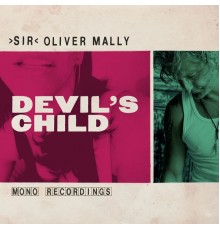 "Sir" Oliver Mally - Devil's Child