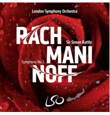Sir Simon Rattle, London Symphony Orchestra - Rachmaninoff: Symphony No. 2