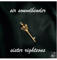 Sir Soundbender - Sister Righteous