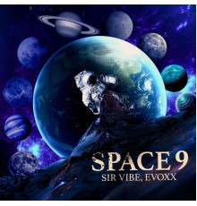 Sir Vibe & Evoxx - Space 9