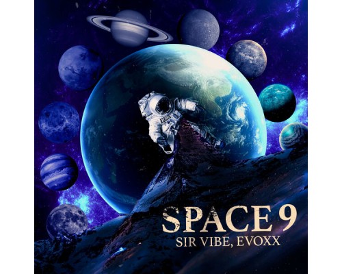 Sir Vibe & Evoxx - Space 9