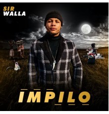 Sir Walla - Impilo