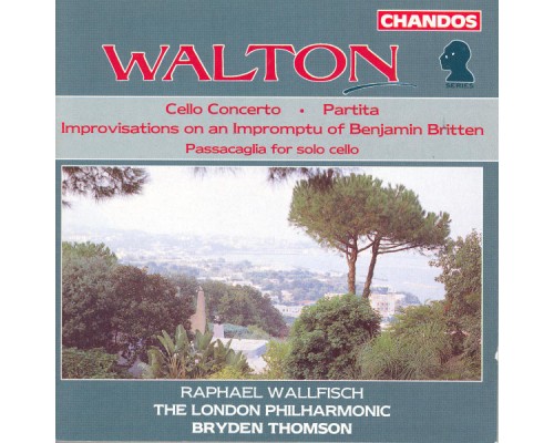 Sir William Walton - Concerto pour violoncelle & orchestre - Improvisations - Passacaglia pour violoncelle - Partita pour orchestre Sir William Walton - Concerto pour violoncelle & orchestre - Improvisations - Passacaglia pour violoncelle - Partita pour orchestre