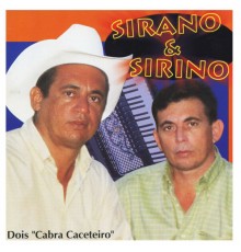 Sirano & Sirino - Dois Cabra Caceteiro