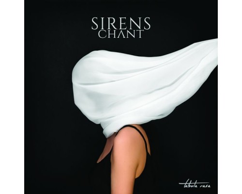 Sirens Chant - Tabula Rasa