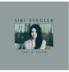 Siri Svegler - Lost & Found