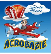 Sirio Sini - Acrobazie