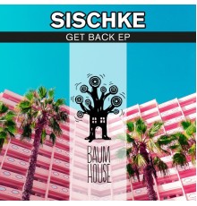 Sischke - Get Back EP