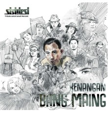 Sisitipsi - Kenangan Bang Maing