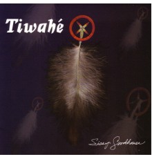 Sissy Goodhouse - Tiwahé