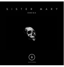 Sister Mary - OMEGA