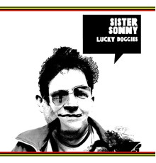 Sister Sonny - Lucky Doggies