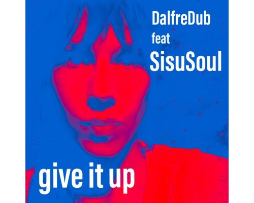 SisuSoul & Dalfredub - Give It Up