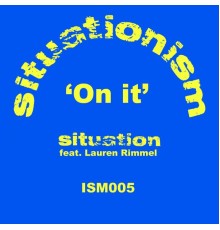 Situation - On It