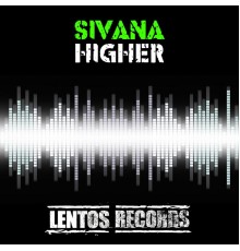 Sivana - Higher