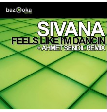 Sivana - Feels Like I'm Dancin