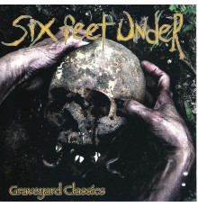 Six Feet Under - Graveyard Classics