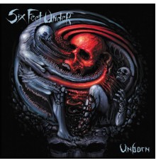 Six Feet Under - Unborn