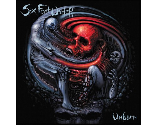 Six Feet Under - Unborn