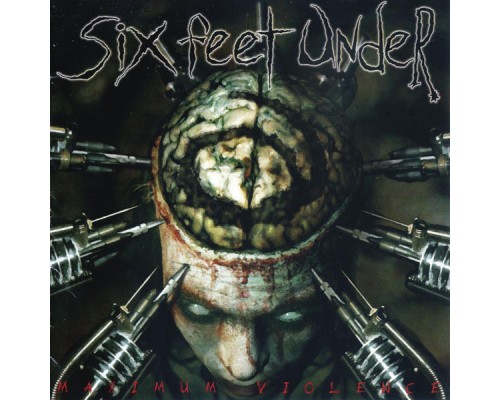 Six Feet Under - Maximum Violence