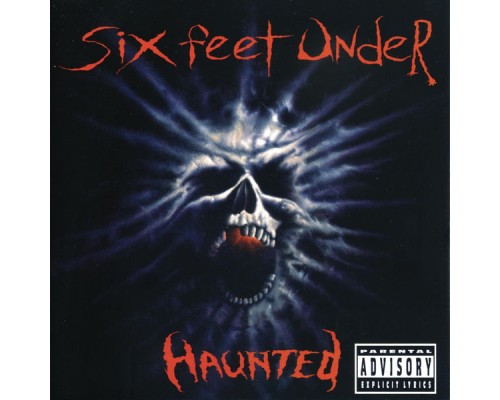 Six Feet Under - Haunted