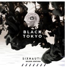 Sixnautic, Wilson Kentura - Black Tokyo