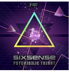 Sixsense - Psychedelic Theory