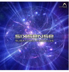 Sixsense - Subatomic Particles