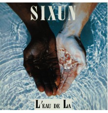 Sixun - L'eau de là