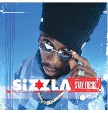 Sizzla - Stay Focus