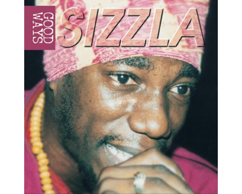 Sizzla - Good Ways