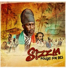 Sizzla - Fought for Dis