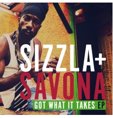 Sizzla & Mista Savona - Got What It Takes