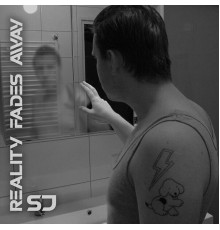 Sj - Reality Fades Away