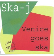 Ska-J - Venice Goes Ska