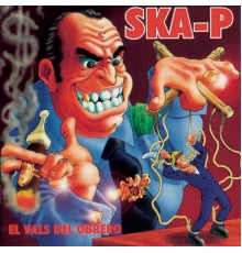 Ska-P - El Vals Del Obrero