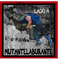 Skachetazo - Mutantelaburante