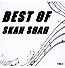 Skah Shah - Best of skah shah  (Vol.4)