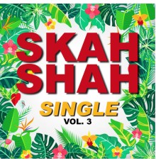 Skah Shah - Single skah shah (Vol. 3)