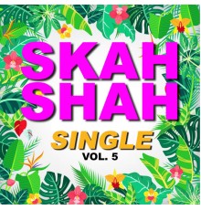 Skah Shah - Single skah shah (Vol. 5)