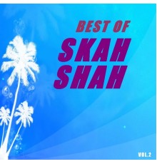 Skah Shah - Best of skah shah  (Vol.2)