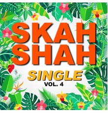 Skah Shah - Single skah shah (Vol. 4)