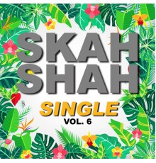Skah Shah - Single skah shah (Vol.6)