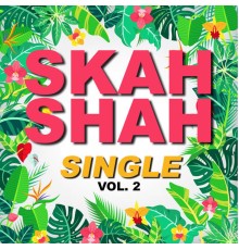 Skah Skah - Single skah shah (Vol.2)