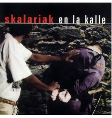 Skalariak - En la Kalle