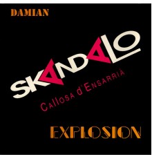 Skandalo - Explosion