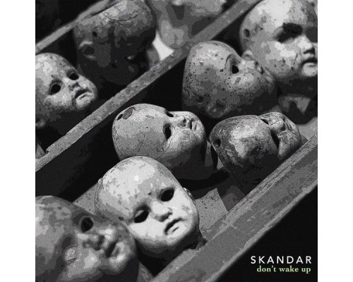 Skandar - don't wake up