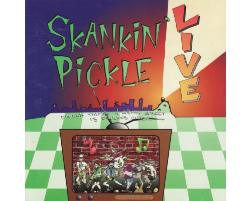 Skankin' Pickle - Live (live)